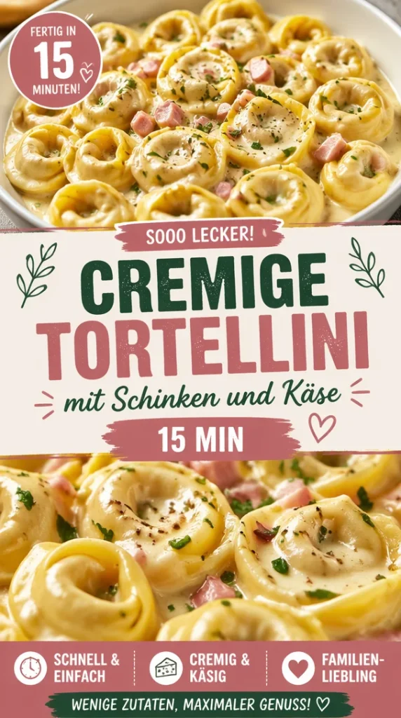 Cremige Tortellini mit Schinken und Käse